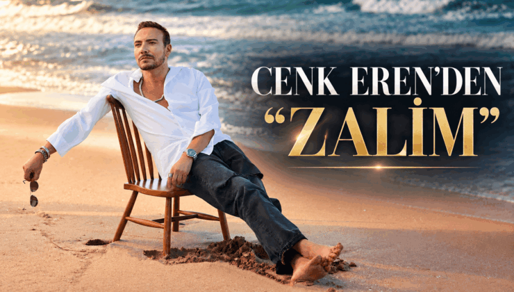 CENK EREN’DEN “ZALİM”