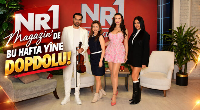 NR1 MAGAZİN’DE BU HAFTA YİNE DOPDOLU!