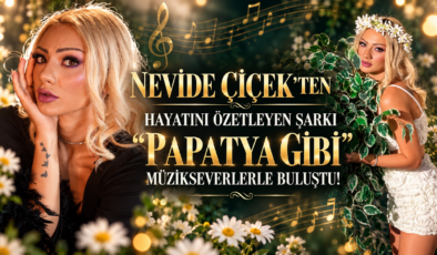 Nevide Çiçek’ten Hayatını Özetleyen Şarkı: “Papatya Gibi” Müzikseverlerle Buluştu!*