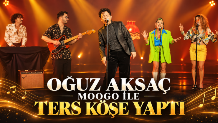 Oğuz Aksaç Moogo ile Ters Köşe Yaptı