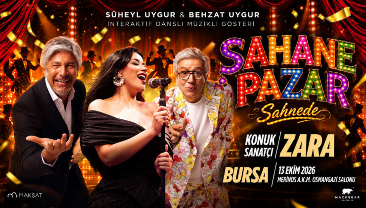 Süheyl ve Behzat Uygur’dan Bursa’da “Şahane Pazar” Coşkusu!