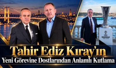 Tahir Ediz Kıray’ın Yeni Görevine Dostlarından Anlamlı Kutlama