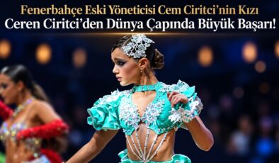 Cem Ciritci’nin Kızı Ceren Ciritci’den Dünya Çapında Büyük Başarı!