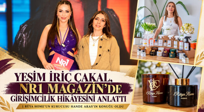 Yeşim İriç Çakal, NR1 Magazin’de Girişimcilik Hikâyesini Anlattı