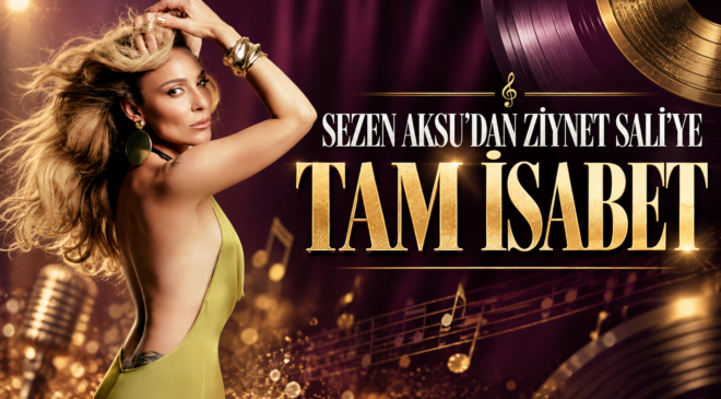 SEZEN AKSU’DAN ZİYNET SALİ’YE “TAM İSABET”